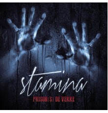 Stamina - Prison(s) de verre