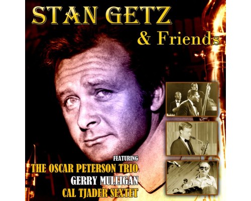 Stan Getz - Stan Getz & Friends