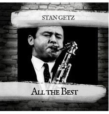 Stan Getz - All the Best