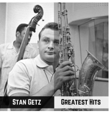 Stan Getz - Greatest Hits