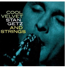 Stan Getz - Cool Velvet