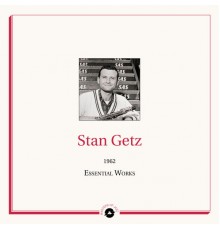 Stan Getz - Masters of Jazz Presents Stan Getz (1962 Essential Works)