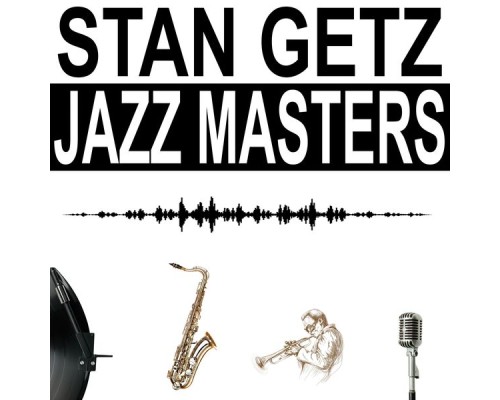 Stan Getz - Jazz Masters