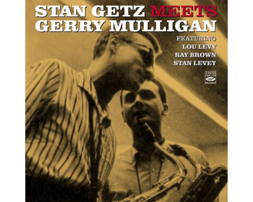Stan Getz / Gerry Mulligan - Stan Getz Meets Gerry Mulligan Stan Getz / Gerry Mulligan - Stan Getz Meets Gerry Mulligan