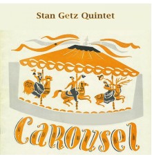 Stan Getz Quintet - Carousel