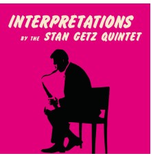 Stan Getz Quintet - Interpretations