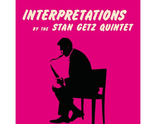 Stan Getz Quintet - Interpretations