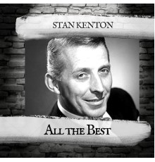 Stan Kenton - All the Best