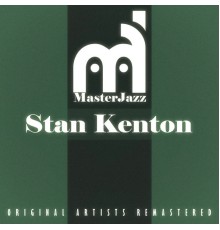 Stan Kenton - Masterjazz: Stan Kenton