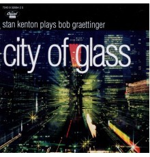 Stan Kenton - City Of Glass