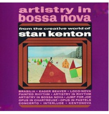 Stan Kenton - Artistry In....Bossa Nova! (Remastered)