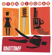 Stan Ridgway - anatomy