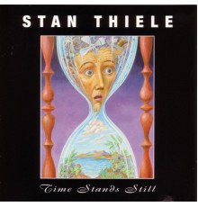 Stan Thiele - Time Stands Still