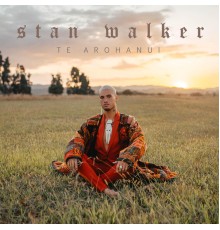 Stan Walker - Te Arohanui