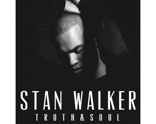 Stan Walker - Truth & Soul