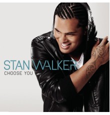 Stan Walker - Choose You