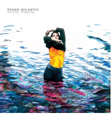 Stand Atlantic - Skinny Dipping