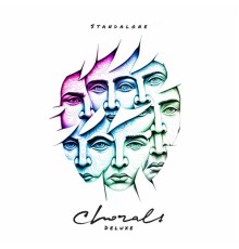 Standalone - Chorals (Deluxe version)