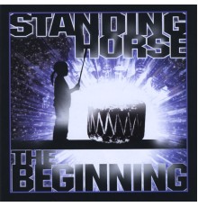 Standing Horse - The Beginning