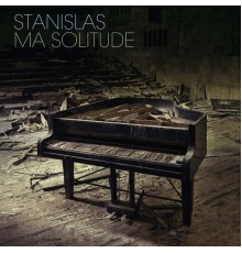 Stanislas - Ma solitude