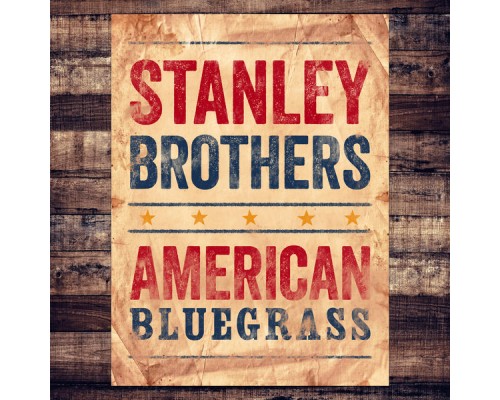 Stanley Brothers - American Bluegrass