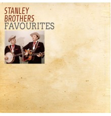 Stanley Brothers - Favourites