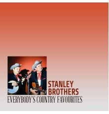 Stanley Brothers - Everybody's Country Favourites