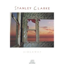 Stanley Clarke - Hideaway