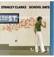 Stanley Clarke - School Days