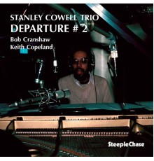 Stanley Cowell - Departure #2