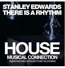 Stanley Edwards - There Is a Rhythm
