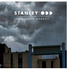 Stanley Odd - Monsoon Season