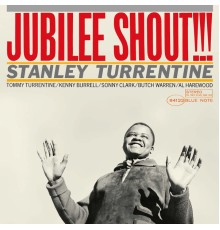 Stanley Turrentine - Jubilee Shout!!!