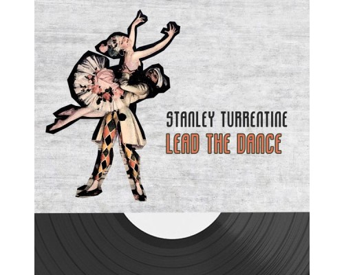 Stanley Turrentine - Lead The Dance