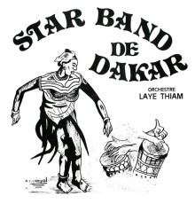 Star Band de Dakar - Star Band de Dakar (feat. Orchestre Laye Thiam)