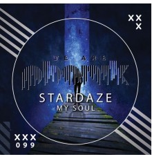 Stardaze - My Soul