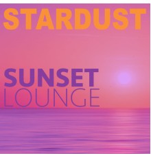 Stardust - SUNSET LOUNGE