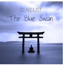 Stardust - THE BLUE SWAN