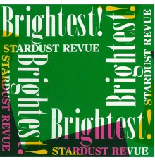 Stardust Revue - Brightest!  (2018 Remaster)