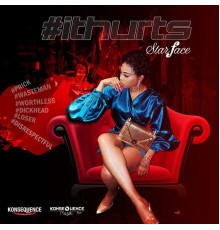 Starface, Konsequence Muzik, TrizO - #ItHurts