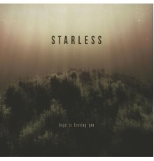 Starless - Hope Is Leaving You