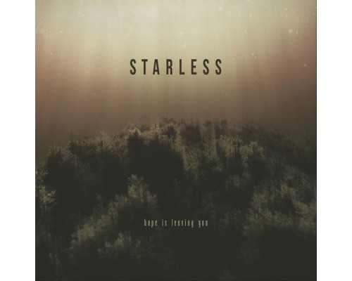 Starless - Hope Is Leaving You