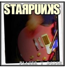 Starpunks - Placer y dolor