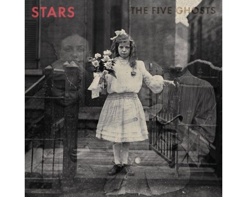 Stars - The Five Ghosts