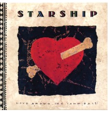 Starship - Love Among The Cannibals