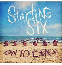 Starting Six - On Yo Beach