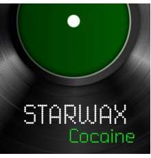 Starwax - Cocaine