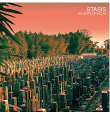 Stasis - My State of Decay
