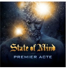 State of Mind - Premier acte