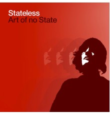 Stateless - Art of No State